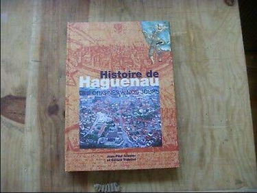 Histoire de Haguenau des origines à nos jours