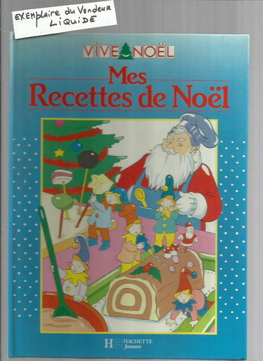 Mes recettes de Noël (Vive Noël)