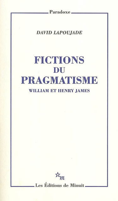 Fictions du pragmatisme : William et Henry James