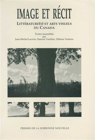 Couverture de Image et récit : littérature(s) et arts visuels du Canada : actes