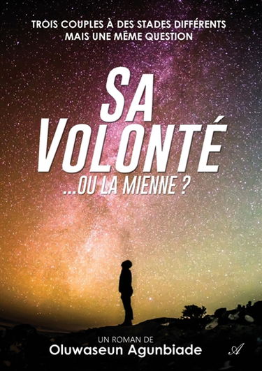 Sa volonté... ou la mienne ?