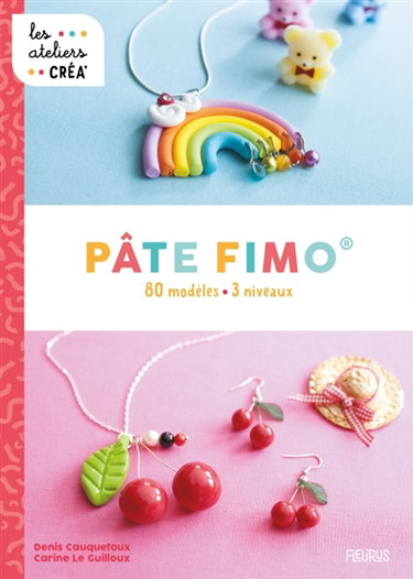 Couverture de Pâte Fimo : 80 modèles, 3 niveaux