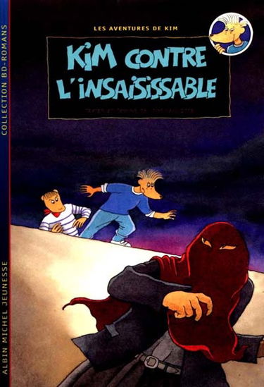 Les aventures de Kim. Vol. 2. Kim contre l'insaisissable