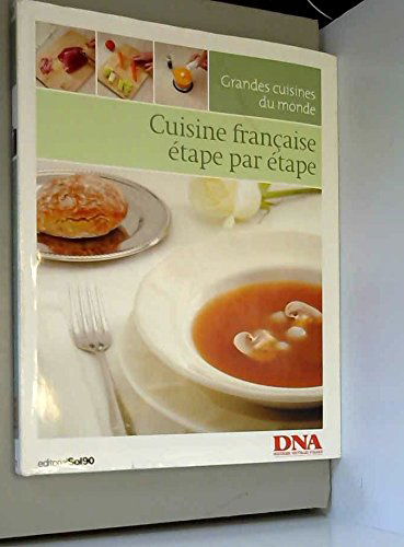 CUISINE FRANCAISE ETAPE PAR ETAPE