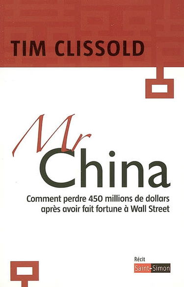 Mr China : comment perdre 450 millions de dollars après avoir fait fortune à Wall Street : récit