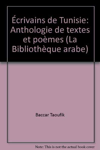 Ecrivains de Tunisie : Anthologie de textes et de poèmes