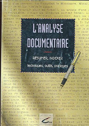 L'analyse documentaire : Techniques, outils, pratiques