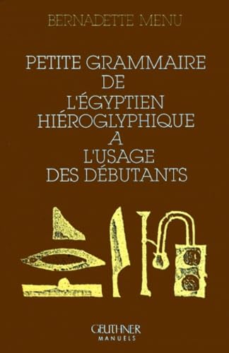 Couverture de Petite grammaire de l'égyptien hiéroglyphique à l'usage des débutants