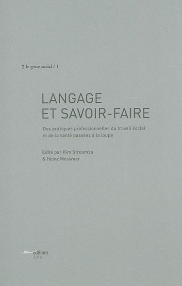 Langage et savoir-faire : des pratiques professionnelles du travail social et de la santé passées à la loupe