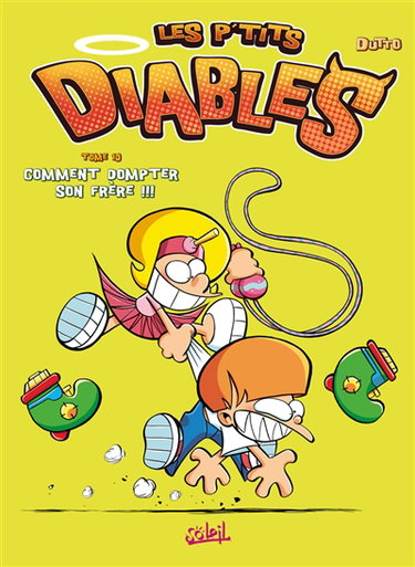 Les p'tits diables. Vol. 10. Comment dompter son frère !!!