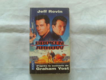 Broken Arrow : roman d'après un scénario de Graham Yost