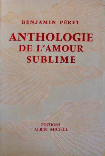 Couverture de Anthologie de l'amour sublime. par Benjamin Péret