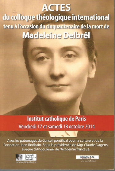 Actes du colloque Madeleine Delbrêl 2014: ACTES DU COLLOQUE INTER MAD D