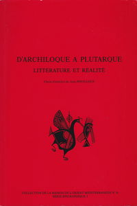 D'Archiloque à Plutarque : littérature et réalité