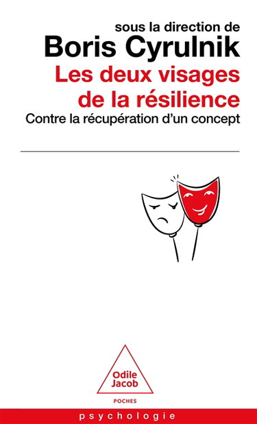 Couverture de Les deux visages de la résilience : contre la récupération d'un concept