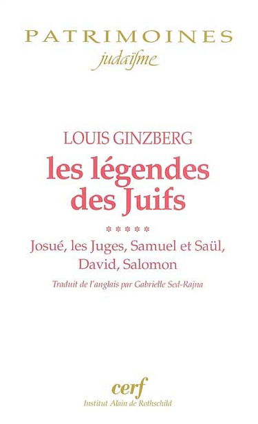 Les légendes des juifs. Vol. 5. Josué, les Juges, Samuel et Saül, David, Salomon