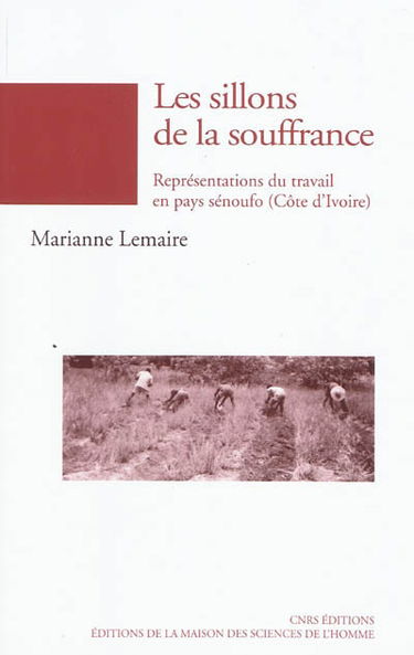 Les sillons de la souffrance : représentations du travail en pays sénoufo (Côte d'Ivoire)