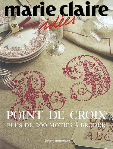 Le point de croix : plus de 200 motifs à broder