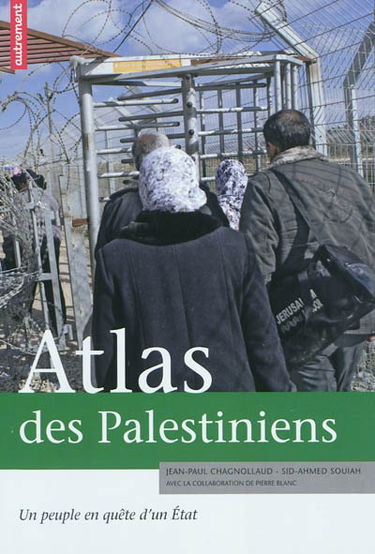 Atlas des Palestiniens : un peuple en quête d'un Etat