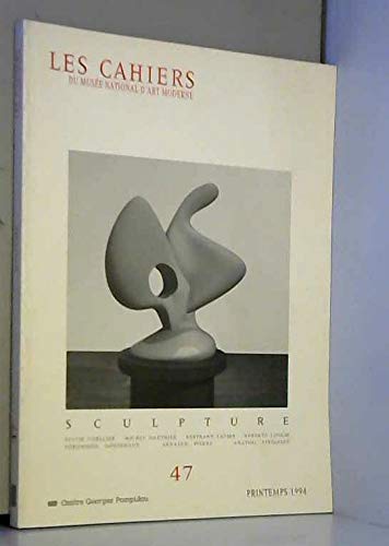 Couverture de Cahiers du musee national d art moderne no 47 sculpter ref fo 6049 0181-1525-18