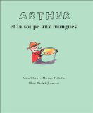 Arthur et la soupe aux mangues
