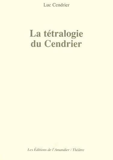 La tétralogie du Cendrier