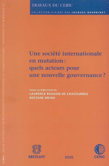 Une société internationale en mutation, quels acteurs pour une nouvelle gouvernance ?