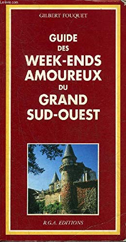 GUIDE DES WEEK END AMOUREUX DU SUD OUEST