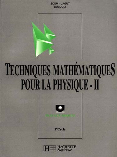 Techniques mathématiques pour la physique, 1er cycle : travaux dirigés. Vol. 2