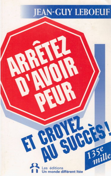 Arrêtez d'avoir peur et croyez au succès