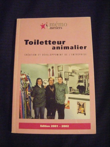 Toiletteur animalier : Guide pratique de l'entreprise (Mémo-métier)