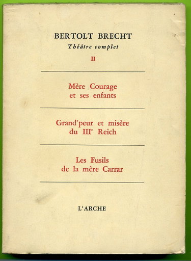 Couverture de Théâtre complet II. mère courage grand'peur et misère du iiie reich les fusils de la mère carrar par Bertolt Brecht