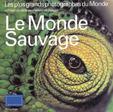 Le monde sauvage : les meilleurs photographes du monde