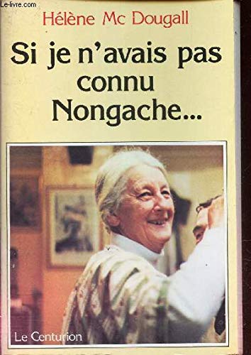Si je n'avais pas connu Nongache