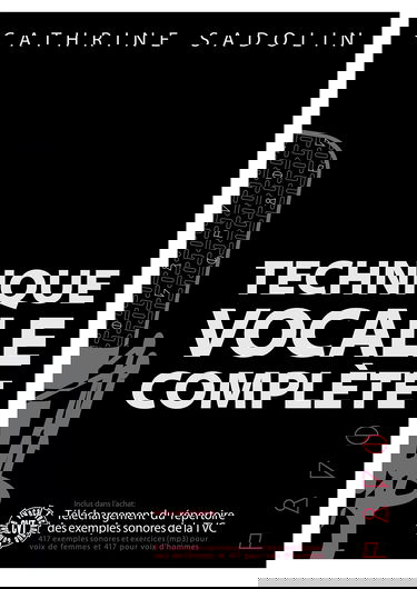 Catherine sadolin : technique vocale complete