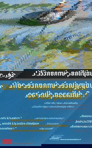 Economie politique (L'), n° 69. Une économie écologique est-elle possible ?