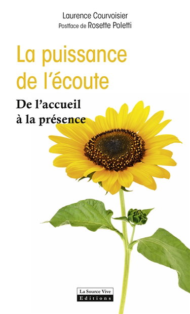 Couverture de La puissance de l'écoute : de l'accueil à la présence