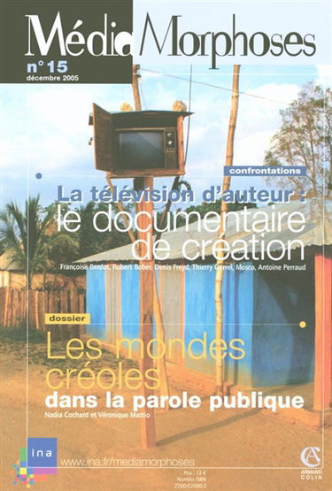 MédiaMorphoses, n° 15. Les mondes créoles dans la parole publique
