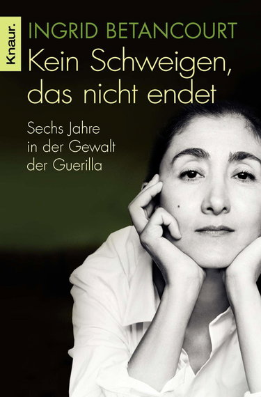 Couverture de Kein Schweigen, das nicht endet: Sechs Jahre in der Gewalt der Guerilla