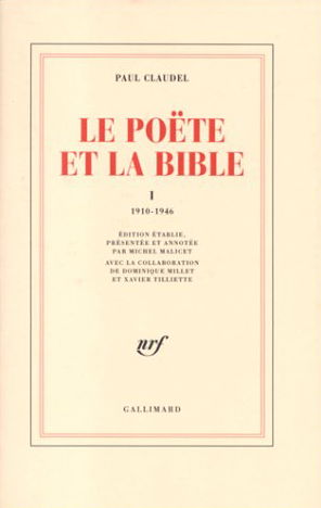 Le poète et la Bible. Vol. 1. 1910-1946