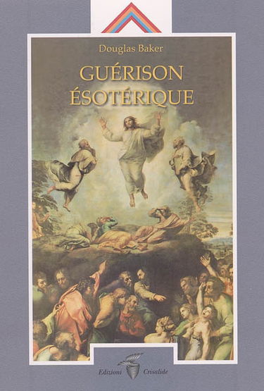 Guérison ésotérique. Vol. 2