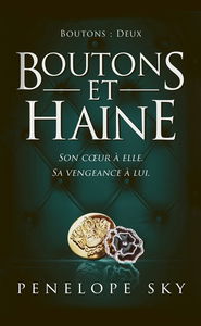 Boutons. Vol. 2. Boutons et haine