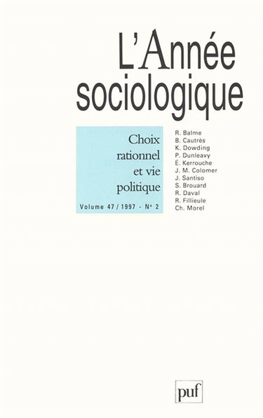 Année sociologique (L'), n° 2 (1997). Choix rationnel et vie politique