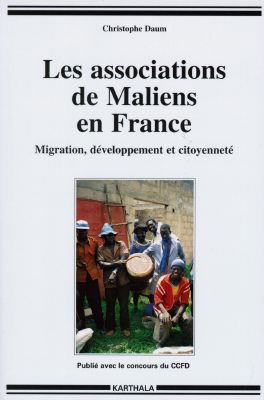Les associations de Maliens en France : migrations, développement et citoyenneté