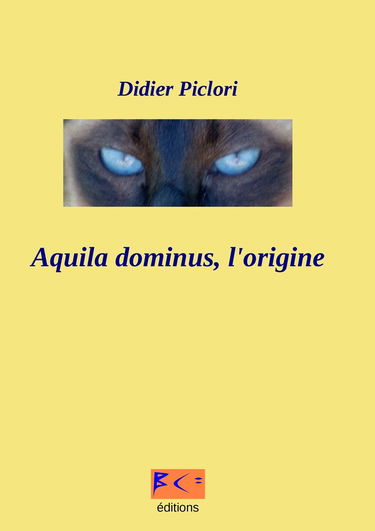 Aquila Dominus : l'origine