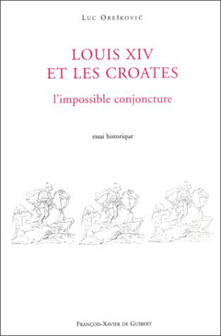 Louis XIV et les Croates