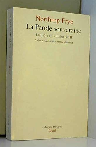 La Bible et la littérature. Vol. 2. La parole souveraine