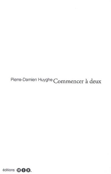 Commencer à deux : propos sur l'architecture comme méthode