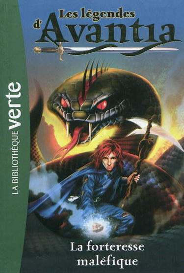 Les légendes d'Avantia. Vol. 4. La forteresse maléfique