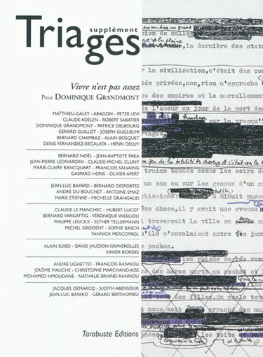 Couverture de Triages, supplément, n° 2011. Vivre n'est pas assez : pour Dominique Grandmont par Collectif